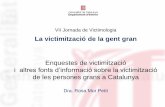 Enquestes de victimització i altres fons d'informació sobre la victimització de les persones grans a Catalunya. Rosa Mur