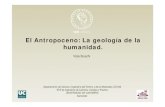 El Antropoceno: La geología de la humanidad.