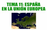 Tema 11. España en la Uníon Europea