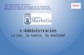 e-Administración: ley, teoría y realidad. (J.A. Ayllón Gutiérrrez. Jefe Servicio TI del Ayuntamiento de Marbella - III Desayuno para CIOs Ingenia).