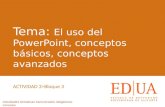 El uso del PowerPoint, conceptos básicos, conceptos avanzados