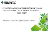 Estadísticas de capacitación en seguridad y salvamento minero - 2015. Hasta diciembre 31.