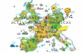 Tema 8. A organización e as actividades económicas en Europa