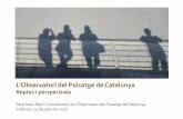 L'Observatori del Paisatge de Catalunya. Reptes i perspectives