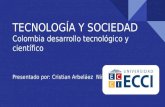 Tecnología y sociedad colombia desarrollo tecnológico y científico
