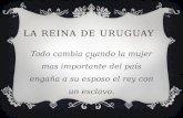 La reina de uruguay