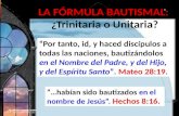 La fórmula bautismal; trinitaria o unitaria