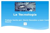 La tecnología - Juan Camilo Osorio