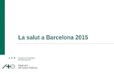 La salut a Barcelona - Informe de salut de la ciutat de Barcelona 2015