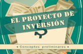 El proyecto de inversion - Conceptos preliminares