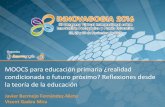 III Congreso Internacional Innovagogía 2016. Comunicación 34: MOOCS para educación primaria ¿realidad condicionada o futuro próximo? Reflexiones desde la teoría de la educación