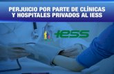 EC483: Perjuicio por parte de clínicas y Hospitales privados al IESS