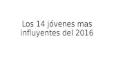 Los 20 jóvenes mas influyentes del 2016