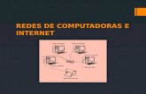 Redes de computadora e internet