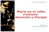 María en el culto cristiano: devoción y liturgia.