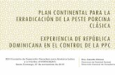 Plan Continental para la Erradicación de la Peste Porcina Clásica: Experiencia de República Dominicana en el control de la PPC