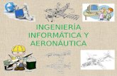 Ingenieria informatica y aeronautica