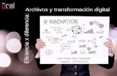 Eficiencia x diferencia: Archivos y transformación digital