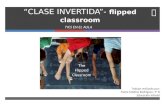 Clase Invertida - "Flipped Classroom"