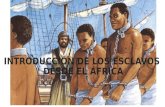 Introducción de los esclavos desde el África