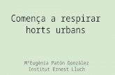 Respirant horts urbans