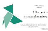I Encuentro Estratega Financiero: Nuevos Escenarios de Inversion Alternativa. Crowdinvesting & Fintech
