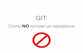 Git, como no romper un repositorio