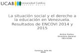 La situación social y el derecho a la educación en Venezuela. Resultados de ENCOVI 2014 y 2015.