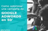 Cómo optimizar una campaña de Google Adwords en 50 minutos