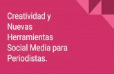 Creatividad y Nuevas Herramientas Social Media para Periodistas.