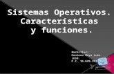 Sistemas operativos, caracteristicas y funciones