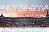 Relaciones Publicas. 2.0: El uso de los Medios Sociales en la estrategia de comunicación online de marcas ciudad españolas - PPT