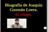 Biografia del Chapo Guzman