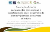 Escenarios futuros para abordar complejidad e incertidumbre en el desarrollo de planes y políticas de cambio climático