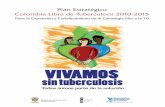 Plan Estratégico Colombia Libre de Tuberculosis 2010-2015