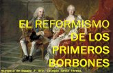 Bloque IV. El reformismo de los primeros borbones en España.