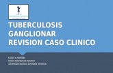 Tuberculosis ganglionar por Carlos M. Montaño, Residente HAP