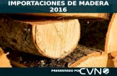 Reporte de importaciones de madera para el 2016