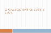 O galego entre 1936 e 1975