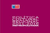 Política Cultural Regional 2011-2016. Metropolitana