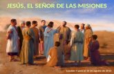 Presentación: Jesús, El Señor De Las Misiones.
