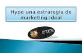Presentación Hype una estrategia de marketing ideal
