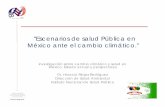 "Escenarios de salud Pública en México ante el cambio climático.”