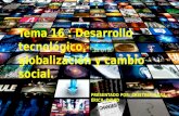 Tema 16 Desarrollo tecnológico,globalización y cambio social