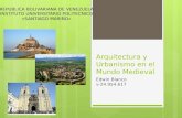 Arquitectura y urbanismo en el mundo medieval edwin blanco