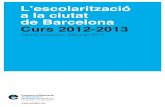 L·escolarització a la ciutat de Barcelona Curs 2012-2013
