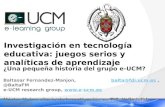 Investigación en tecnología educativa e-ucm