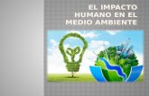 El impacto humano en el Medio Ambiente. Paula