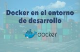 Docker en el entorno de desarrollo