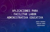 Aplicaciones para facilitar labor administrativa educativa